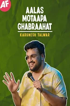 Download Aalas Motaapa Ghabraahat Stand Up Show (2021) Hindi Full HD Show 480p | 720p & 1080p HDRip 18 aalas motaapa ghabraahat stand up show 2021