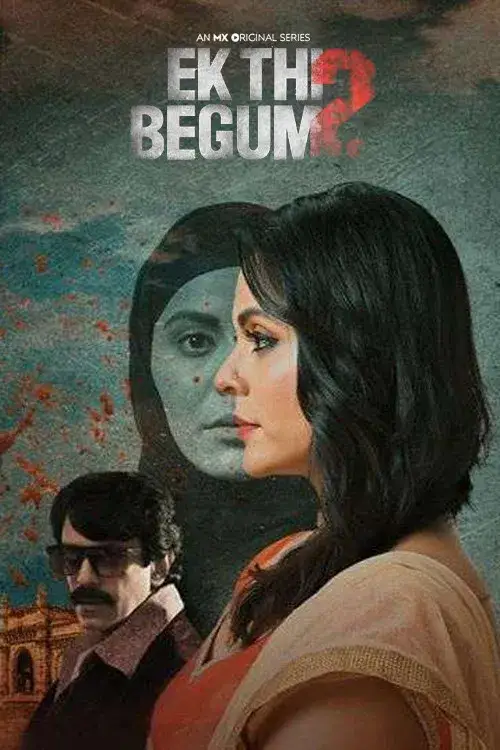 Download Ek Thi Begum (2021) Season 2 Hindi Complete MX Original WEB Series 480p | 720p | 1080p WEB DL 21 ek thi begum 2021