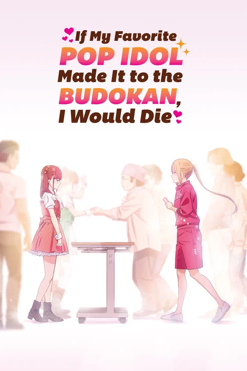 Download If My Favorite Pop Idol Made It to the Budokan, I Would Die (Season 1) Multi Audio {Hindi English Japanese} Anime Series 480p 720p & 1080p WEB DL 12 if my favorite pop idol made it to the budokan i would die season 1