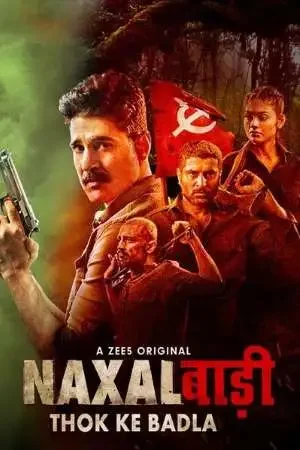 Download Naxalbari : Thok Ke Badla (2020) Season 1 Hindi Complete ZEE5 WEB Series 480p | 720p HDRip 7 naxalbari thok ke badla 2020