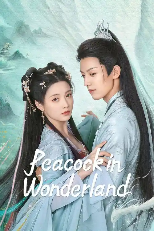 Download Peacock in Wonderland (Season 1) Hindi ORG Dubbed C Drama Series 480p 720p & 1080p WEB DL 4 peacock in wonderland season 1