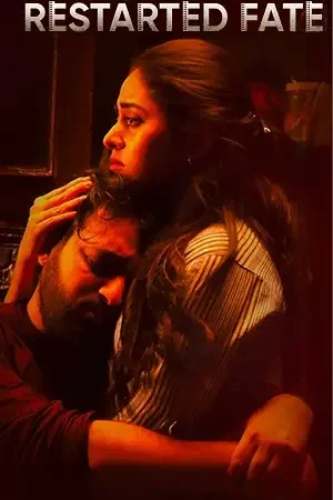 Download Restarted Fate (Season 1) Hindi Complete Web Series 480p | 720p | 1080p WEB DL 10 restarted fate season 1