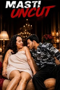 masti uncut 2026